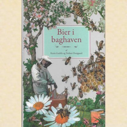 Bier i baghaven - Biavl til lyst og nytte