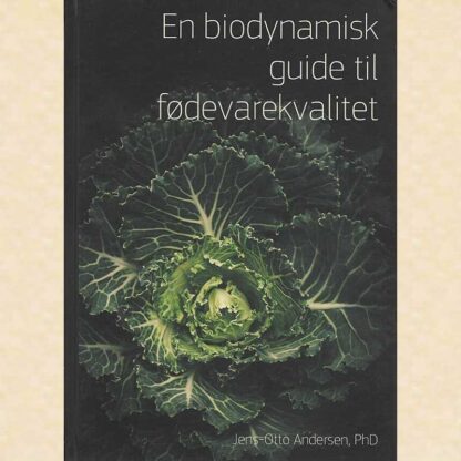 En biodynamisk guide til fødevarekvalitet